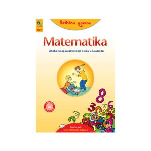 BRIHTNA GLAVCA - Utrjevanje matematike 6